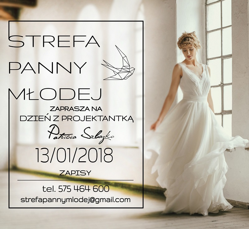 Strefa Panny Młodej Suknie ślubne Patricia Szlażko suknia na ślub suknia na wesele porady ślubne inspiracje ślubne dzień z projektantem
