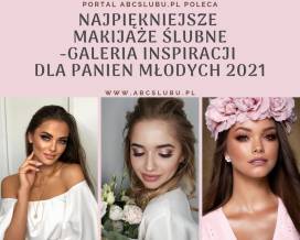 Makijaże ślubne, które zachwycają - lista rekomendowanych makijażystek ślubnych - edycja 2020/2021