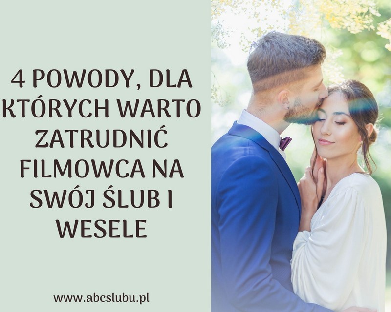 ślub wesele filmowiec kamerzysta film ślubny teledysk ślubny czy warto dlaczego warto porady inspiracje 2021 2022