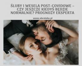 Śluby i wesela post-covidowe – czy jeszcze kiedyś będzie normalnie? Prognozy eksperta