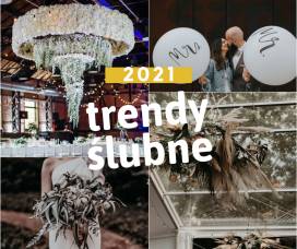 Trendy ślubne 2021 - TOP 5 inspiracji na nadchodzący sezon