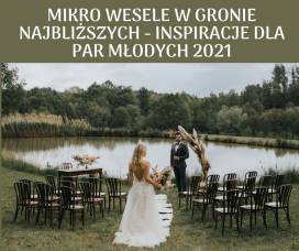 Mikro wesele w gronie najbliższych - inspiracje dla Par Młodych