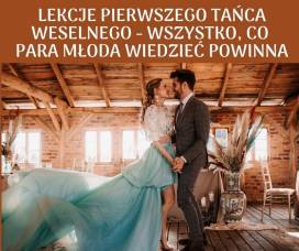 Lekcje pierwszego tańca weselnego - wszystko, co Para Młoda wiedzieć powinna