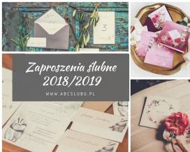 Jakie zaproszenia wybierały Pary Młode w roku 2018 oraz trendy w zaproszeniach ślubnych na sezon 2019