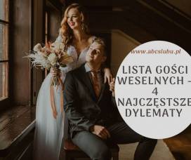 Lista gości weselnych – 4 najczęstsze dylematy Pary Młodej