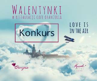 Konkurs: Wygraj Walentynkową kolację w Restauracji Cafe Oranżeria!