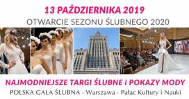 NAJMODNIEJSZE targi ślubne w Warszawie - OTWARCIE SEZONU ŚLUBNEGO 2020 - 13.10.2019 PKiN Warszawa